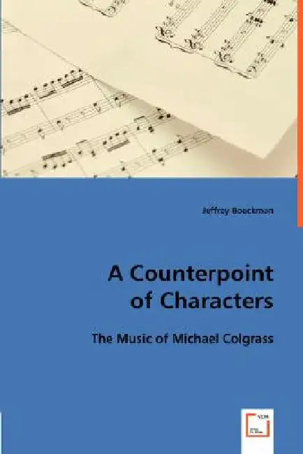 A Counterpoint of Characters by Jeffrey Boeckman