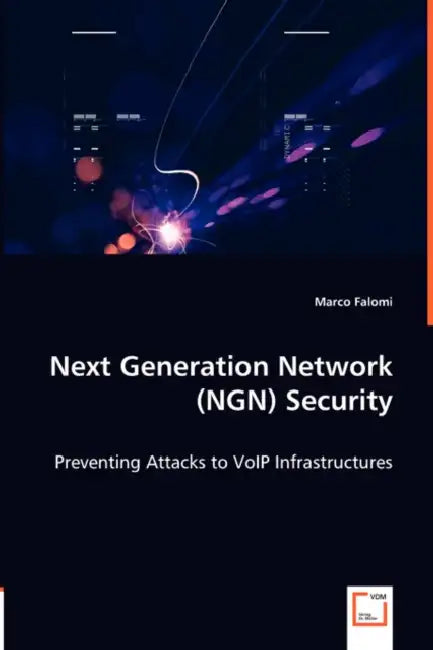 Next Generation Network (NGN) Security by Marco Falomi