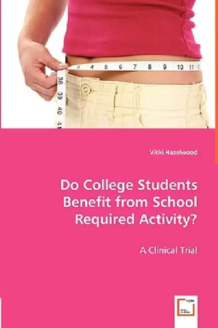 Do College Students Benefit from School Required Activity? by Vikki Hazelwood