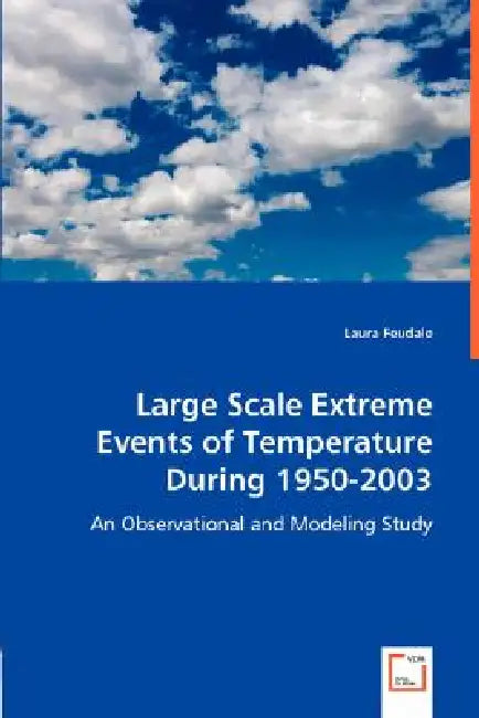 Large Scale Extreme Events of Temperature During 1950-2003 by Laura Feudale