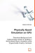 Physically Based Simulation on GPU - Theoretical Background and Implementation Details for Building a Particle Based Physics Simulation Using Programm by Benjamin Rauscher