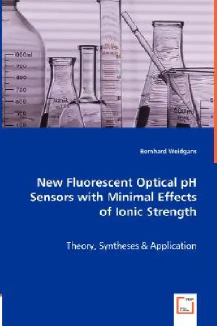 New Fluorescent Optical pH Sensors with Minimal Effects of Ionic Strength by Bernhard Weidgans