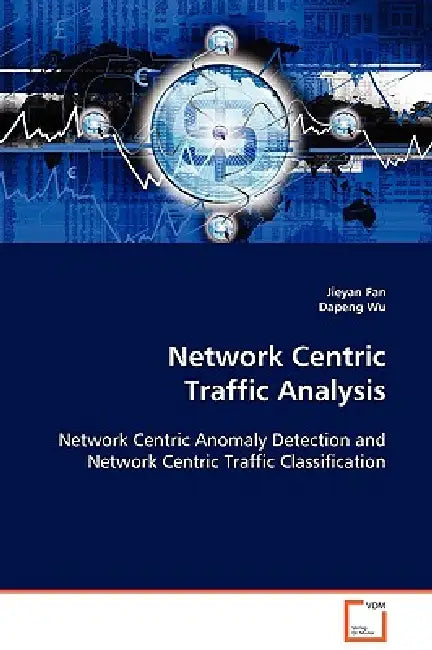 Network Centric Traffic Analysis by Jieyan Fan, Dapeng Wu