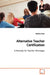 Alternative Teacher Certification by Melaine Shaw