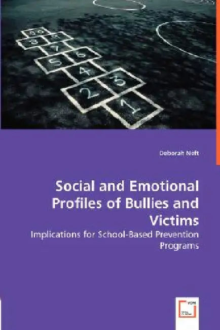 Social and Emotional Profiles of Bullies and Victims by Deborah Neft