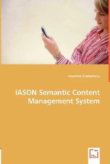 IASON Semantic Content Management System by Johannes Grunenberg