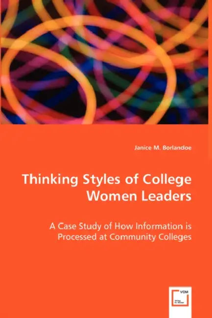 Thinking Styles of College Women Leaders by Janice M. Borlandoe