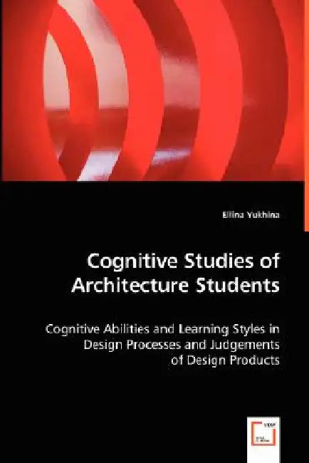 Cognitive Studies of Architecture Students by Ellina Yukhina