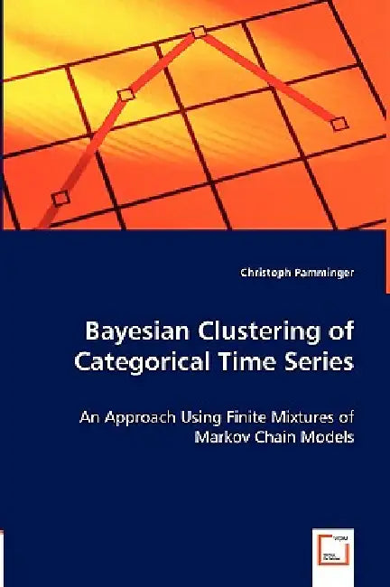 Bayesian Clustering of Categorical Time Series by Christoph Pamminger
