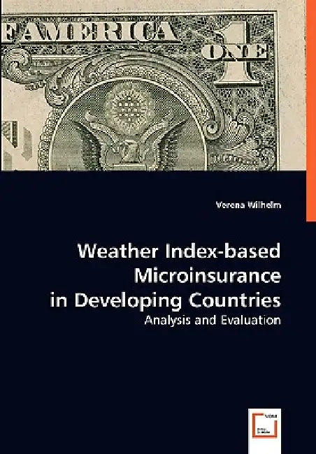 Weather Index-based Micro Insurance in Developing Countries by Verena Wilhelm