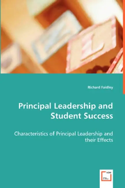 Principal Leadership and Student Success by Richard Faidley