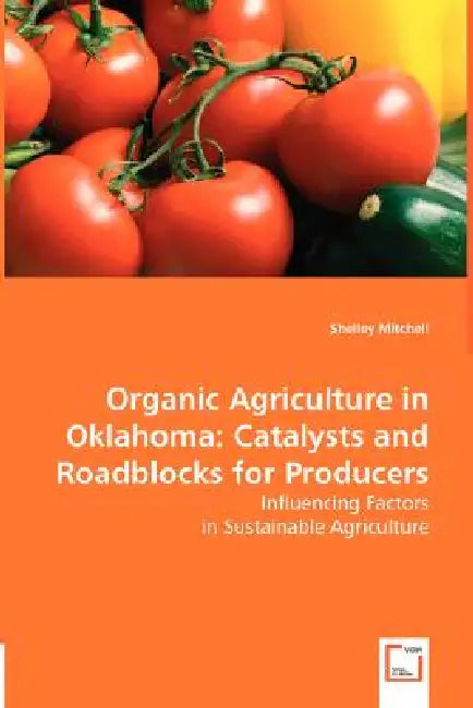 Organic Agriculture in Oklahoma by Shelley Mitchell