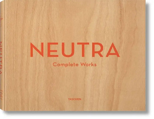 Neutra: Complete Works by Barbara Lamprecht
