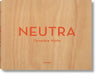 Neutra: Complete Works by Barbara Lamprecht