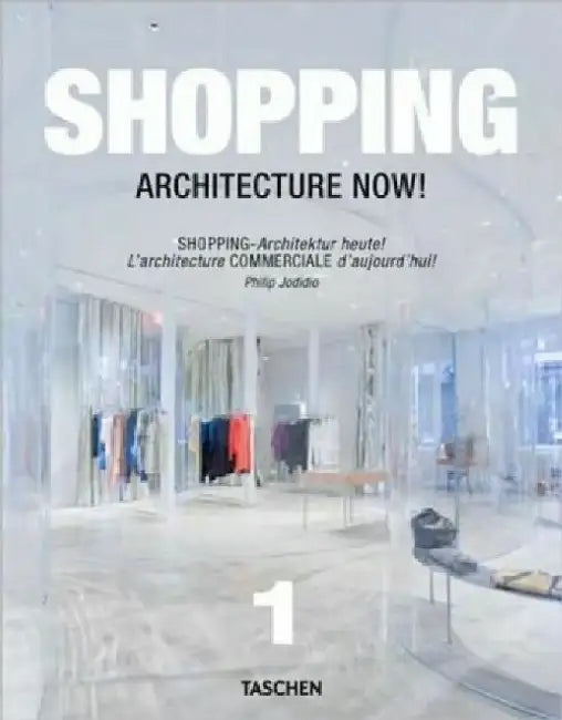 Shopping Architecture Now! by Philip Jodidio