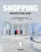 Shopping Architecture Now! by Philip Jodidio