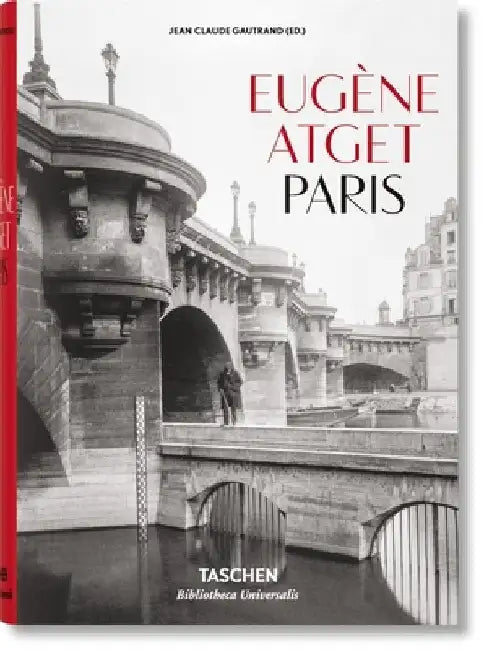 Euga]ne Atget: Paris by Jean Claude Gautrand
