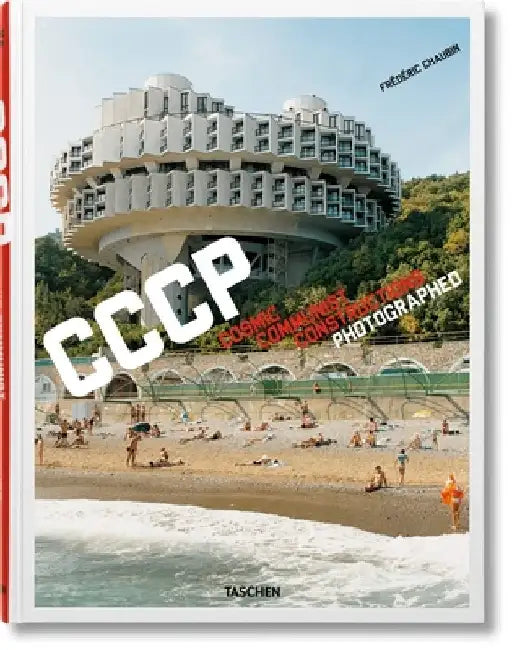 Frederic Chaubin: Cosmic Communist Constructions Photographed by Frederic Chaubin