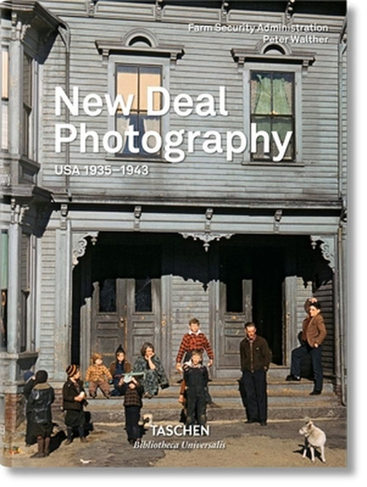 New Deal Photography: USA 1935-1943 by Peter Walther