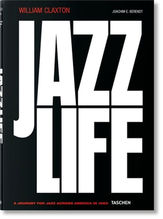 William Claxton: Jazzlife by William Claxton