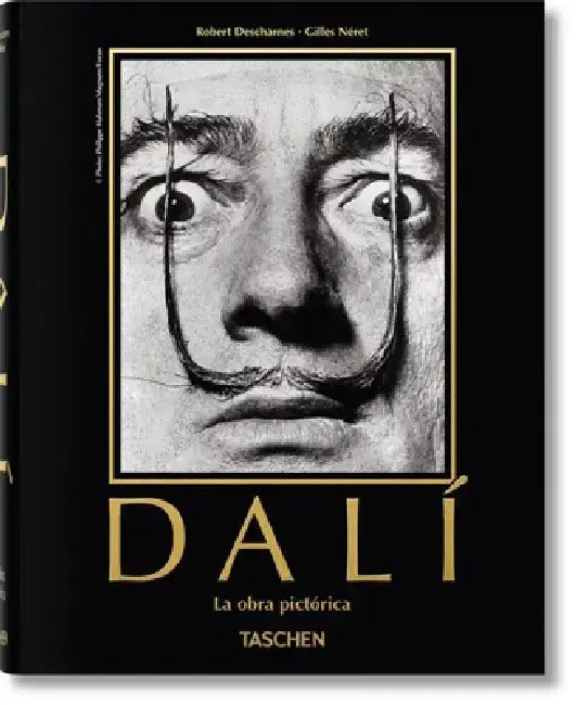 Dalí. La Obra Pictórica by Gilles Néret
