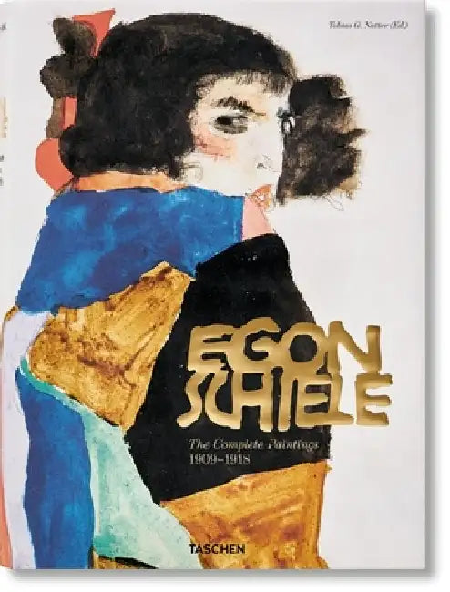 Egon Schiele. the Complete Paintings 1909-1918 by Tobias G. Natter