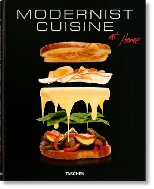 Modernist Cuisine at Home by Maxime Bilet