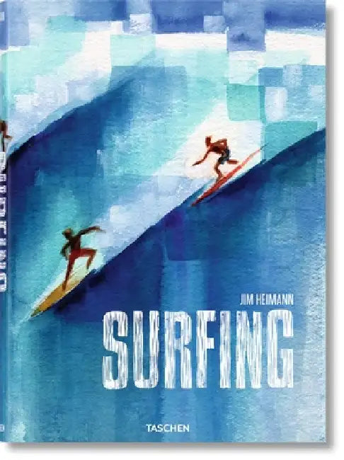 Surfing: 1778-Today XL by Jim Heimann