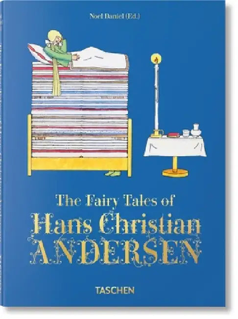 The Fairy Tales of Hans Christian Andersen by Noel Daniel