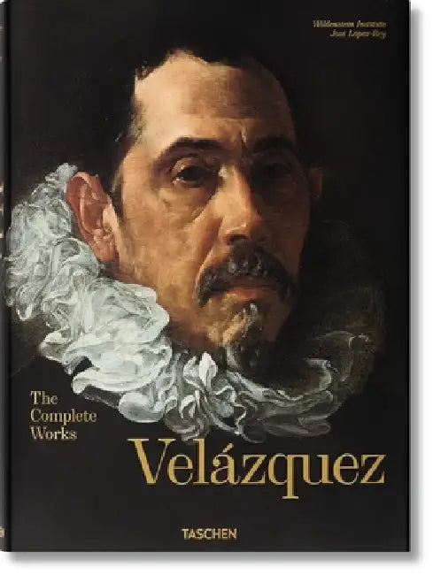 Velázquez. the Complete Works by José López-Rey, Odile Delenda