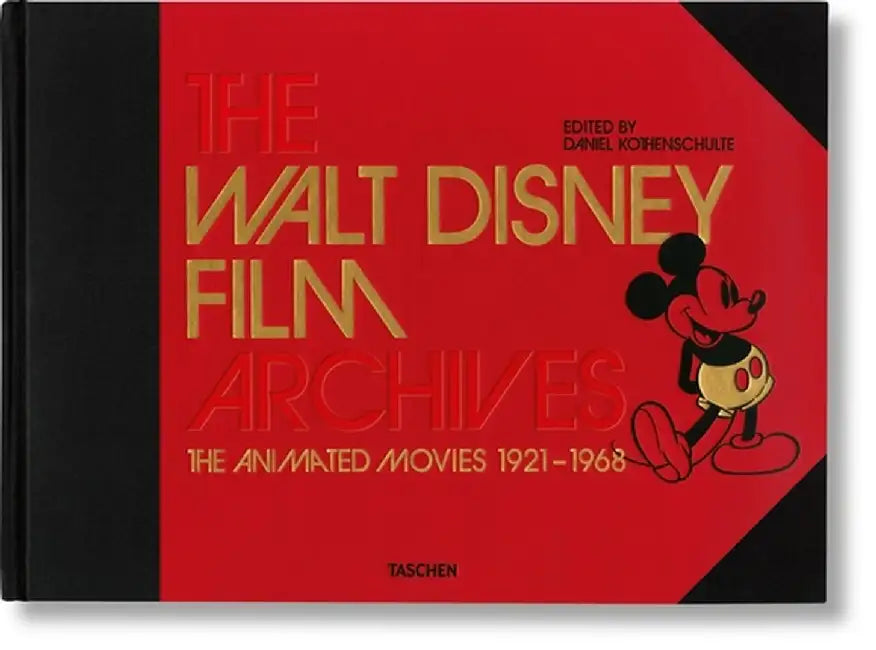 The Walt Disney Film Archives XL: The Animated Movies 1921-1968 by Kothenschulte, Daniel