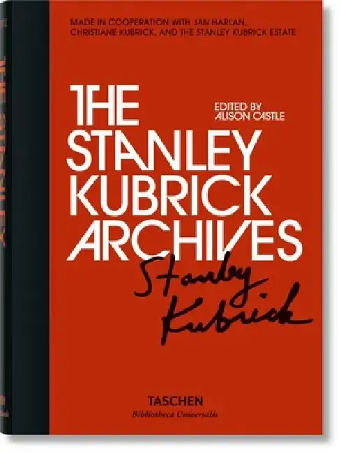 The Stanley Kubrick Archives by Alison Castle