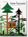 Tree Houses: Fairy Tale Castles in the Air by Philip Jodidio
