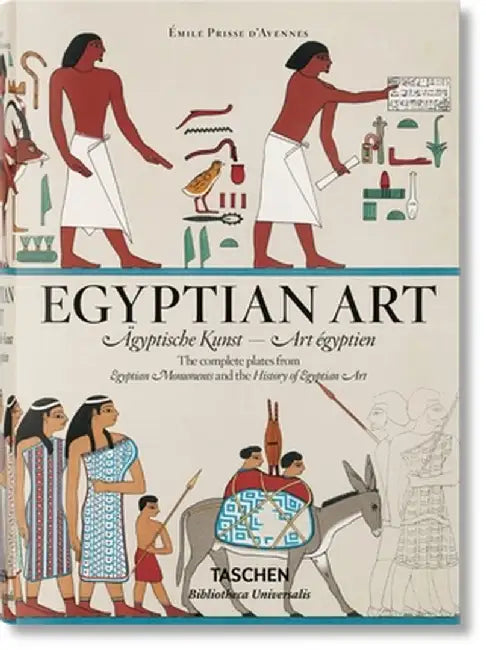 Prisse D'Avennes: Egyptian Art by Salima Ikram