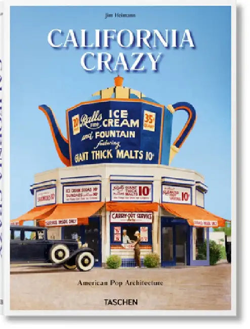 California Crazy by Jim Heimann