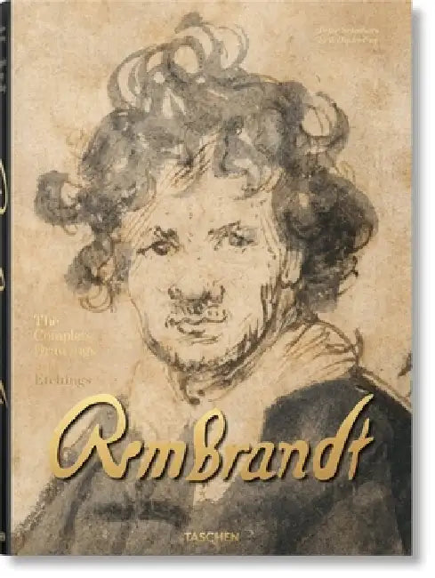 Rembrandt. Complete Drawings and Etchings XXL by Erik Hinterding