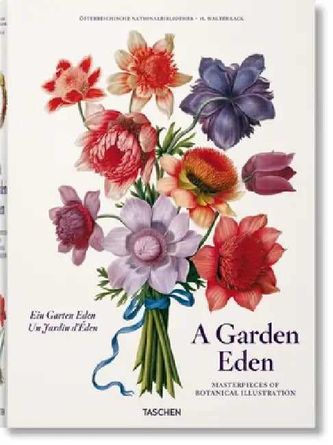 A Garden Eden. Masterpieces of Botanical Illustration by Taschen