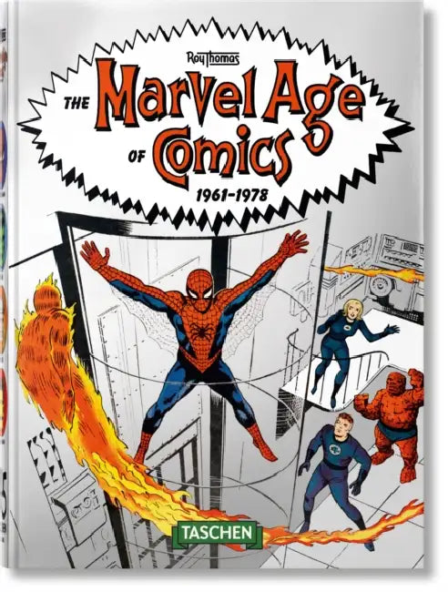 The Marvel Age of Comics 1961–1978. 40th Ed. by Roy Thomas