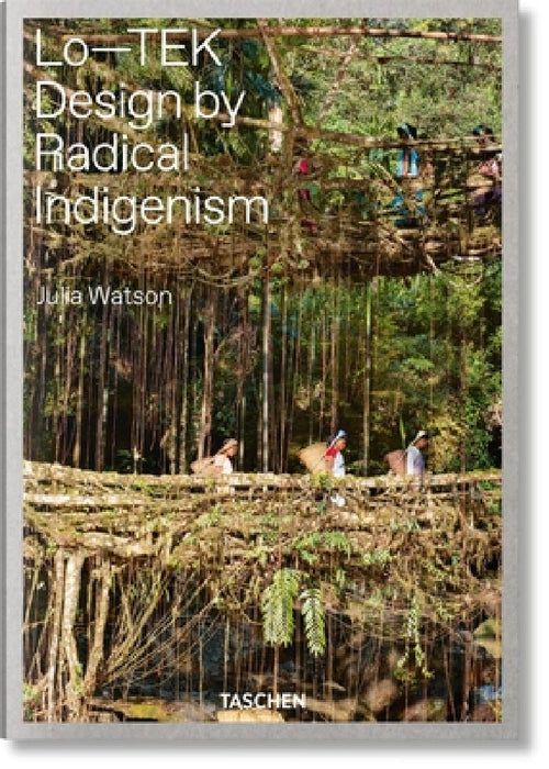 Julia Watson. Lo-Tek. Design by Radical Indigenism