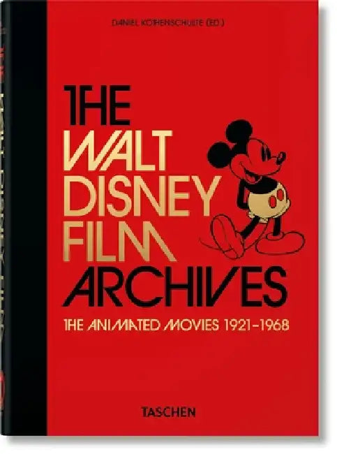 Los Archivos de Walt Disney. Sus Películas de Animación 1921-1968. 45th Ed. by Daniel Kothenschulte