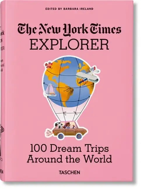Nyt Explorer. 100 Trips Around the World