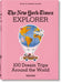 Nyt Explorer. 100 Trips Around the World