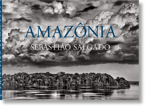 Sebastião Salgado. Amazônia by Lélia Wanick Salgado