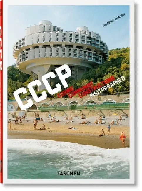 Frédéric Chaubin. Cccp. Cosmic Communist Constructions Photographed. 40th Ed. by Frédéric Chaubin