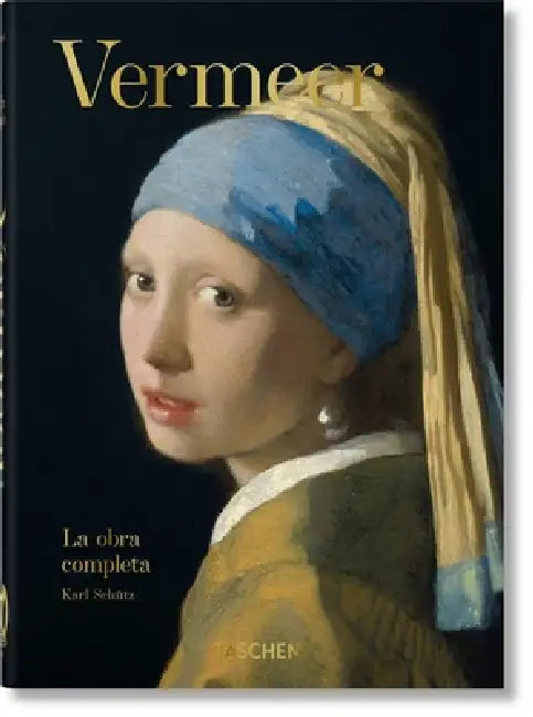 Vermeer. La Obra Completa. 45th Ed. by Karl Schütz