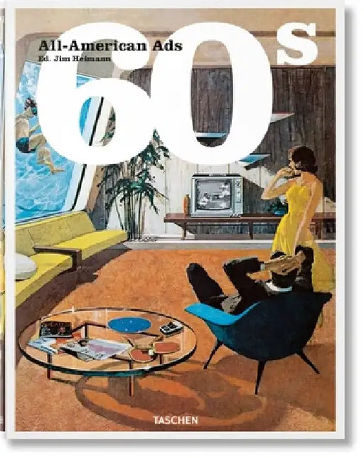 All-American Ads of the 60s by Taschen