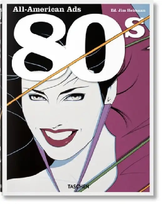 All-American Ads of the 80s by Taschen