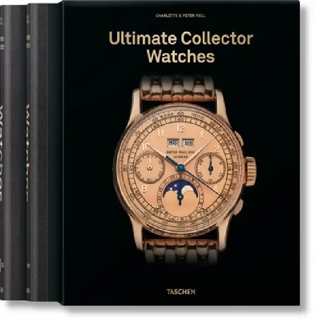 Ultimate Collector Watches by Fiell, Taschen