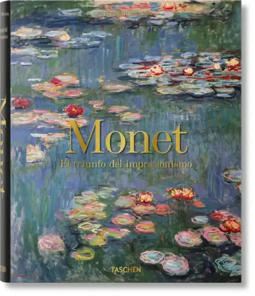 Monet. El Triunfo del Impresionismo by Daniel Wildenstein