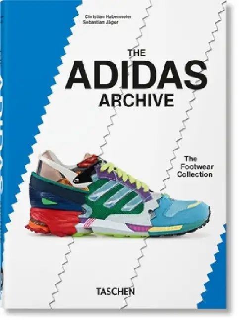 The Adidas Archive. the Footwear Collection. 40th Ed. by Christian Habermeier